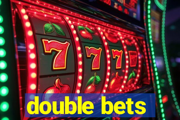 double bets